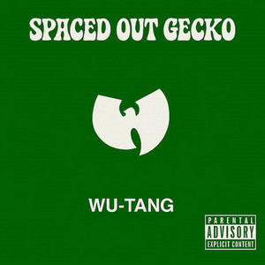 Official Spotify single artwork for SPACED OUT GECKO's WU TANG.
