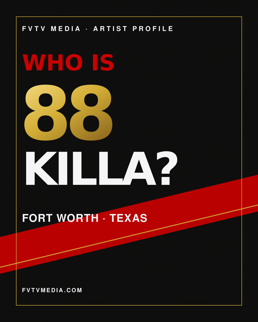 FVTV editorial cover reading Who Is 88 Killa in black, gold and red
